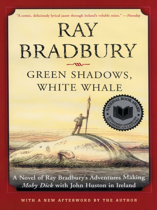 Title details for Green Shadows, White Whale by Ray Bradbury - Available
